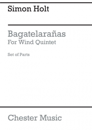 Simon Holt: Bagatelaraas (Parts) Wind Quintet Parts