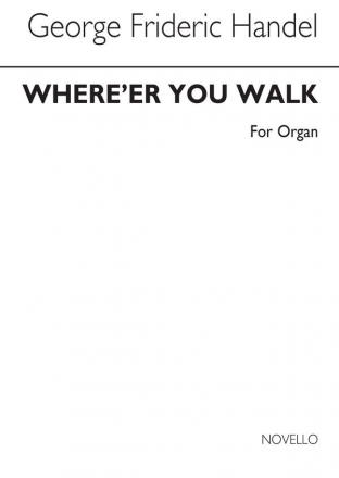 Georg Friedrich Hndel, Where'er You Walk Orgel Buch