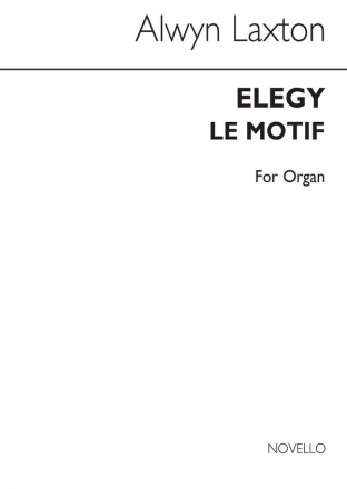Alwyn Laxton, Elegy And 'Le Motif' Orgel Buch