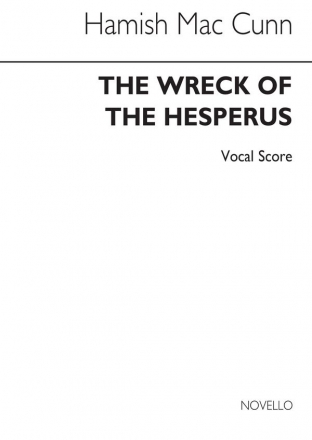 Hamish MacCunn, The Wreck Of Hesperus SATB and Piano Buch