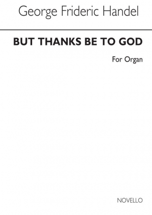 Georg Friedrich Hndel, But Thanks Be To God (Messiah) Organ Orgel Buch
