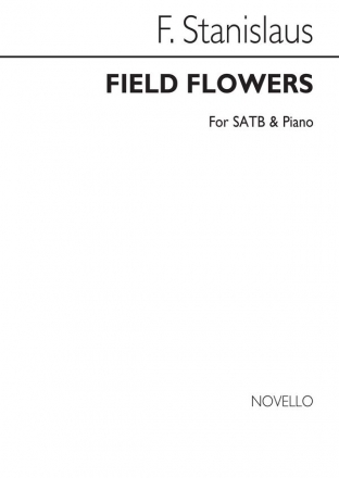 F. Stanislaus, Field Flowers SATB and Piano Chorpartitur