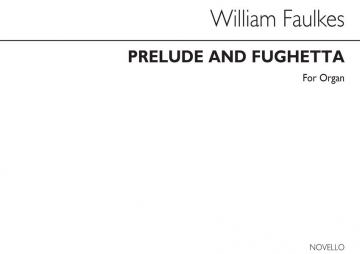 William Faulkes, Prelude And Fughetta Organ Orgel Buch