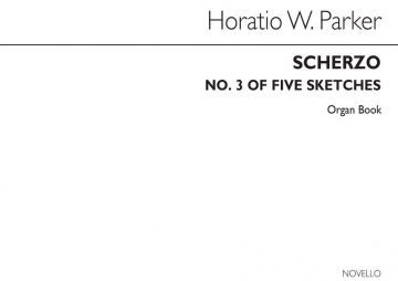 Horatio Parker, Five Sketches (No.3-scherzo) Op32 No.3 Orgel Buch