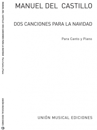 Manuel Del Castillo, Manuel Castillo: Dos Canciones Para La Navidad Vocal and Piano Buch