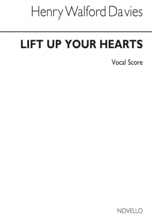 H. Walford Davies, Lift Up Your Hearts A Sacred Symphony Psalm 121 SATB and Piano Buch