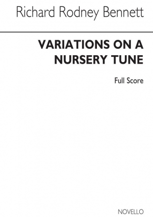 Richard Rodney Bennett, Variations On A Nursery Tune (Full Score) Orchestra Partitur