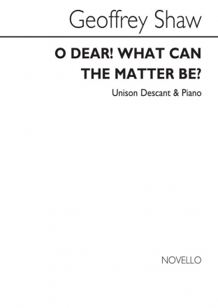 Geoffrey Shaw, O Dear! What Can The Matter Be? Vocal and Piano Chorpartitur