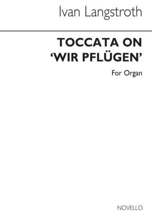 Ivan Langstroth, Toccata On 'Wir Pflugen' Orgel Buch