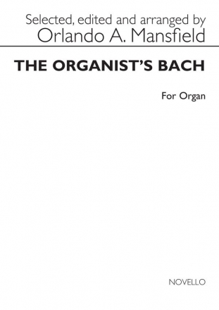 Johann Sebastian Bach, The Organist's Bach Orgel Buch