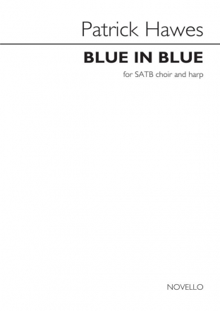 Patrick Hawes, Blue in Blue SATB, Harp and Piano Chorpartitur