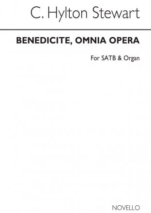 A. Charles L. Hylton Stewart, Benedicite, Omnia Opera SATB and Organ Chorpartitur