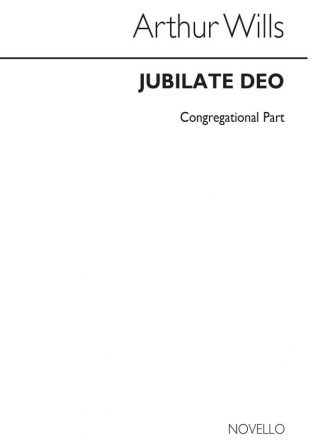 Arthur Wills, Jubilate Deo Congregational Part (Optional) Unison Voices Chorpartitur