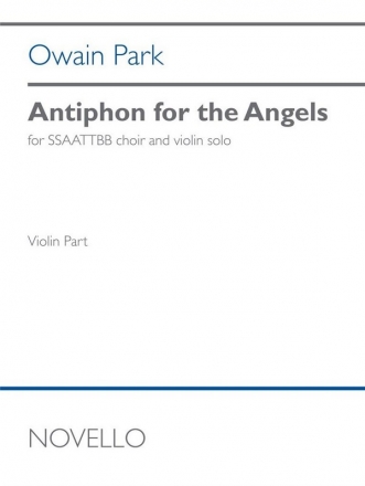 Owain Park, Antiphon For The Angels SSAATTBB and Violin Part