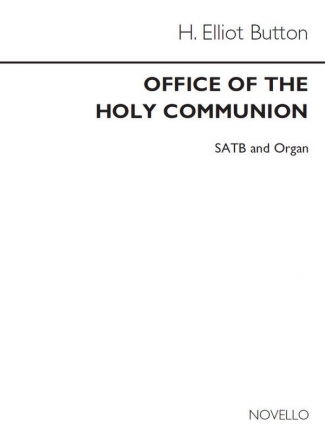 H. Elliot Button, The Office Of The Holy Communion Unison Voice Organ Accompaniment Chorpartitur