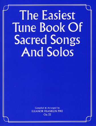 The Easiest Tune Book Of Sacred Songs And Solos Voice, Piano Accompaniment Mixed Songbook