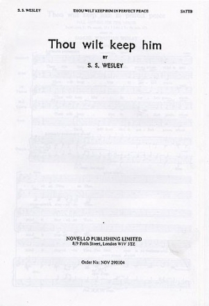 Samuel Wesley, Thou Wilt Keep Him In Perfect Peace SATB and Organ Chorpartitur