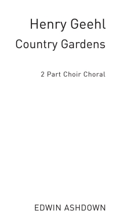 Cecil Sharp: Country Gardens (2-Part) Voice, Piano Accompaniment Vocal Score