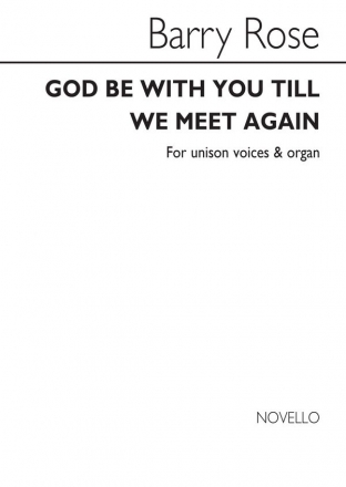 Barry Rose, God Be With You Till We Meet Again Unison Voice Organ Accompaniment Flute Chorpartitur