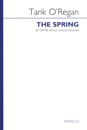 Tarik O'Regan, The Spring SATB Buch