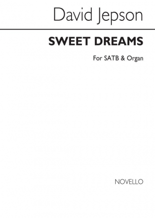 David W. Jepson, Sweet Dreams SATB and Organ Chorpartitur