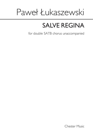 Pawel Lukaszewski: Salve Regina (SATB/SATB) SATB Vocal Score