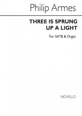 Philip Armes, There Is Sprung Up A Light SATB and Organ Chorpartitur