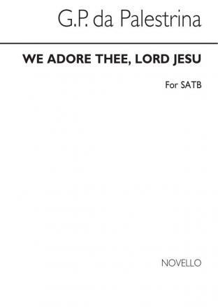 Giovanni Palestrina, We Adore Thee, Lord Jesu (Adoramus Te) SATB Chorpartitur