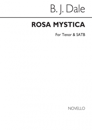 Benjamin Dale, Rosa Mystica (There Is No Rose) Tenor SATB Chorpartitur