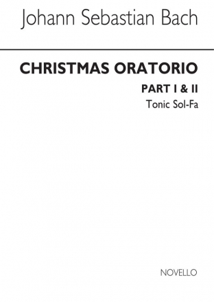 Johann Sebastian Bach, Christmas Oratorio Parts 1 And 2 Tonic Solfa Soprano Tonic Sol-fa Buch