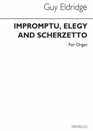Guy Eldridge, Impromptu Elegy & Scherzetto for Organ Orgel Buch