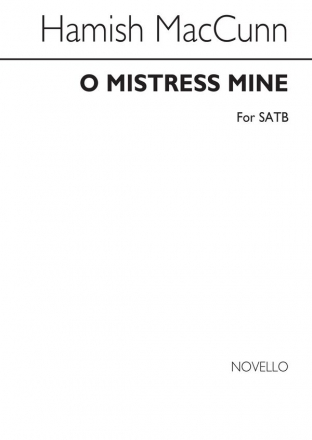 Hamish MacCunn, O Mistress Mine SATB Chorpartitur