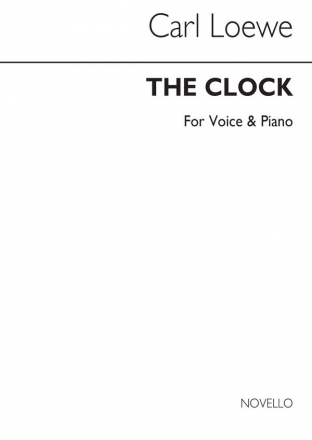 Johann Carl Gottfried Loewe, The Clock In E-flat Voice And Piano Vocal and Piano Buch