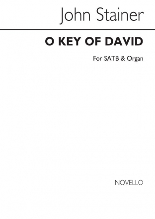 Sir John Stainer, O Key Of David SATB and Organ Chorpartitur