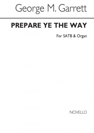 George M. Garrett, Prepare Ye The Way SATB Chorpartitur