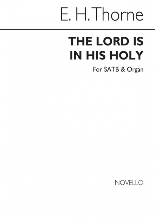 Edward H. Thorne, The Lord Is In His Holy Temple SATB and Organ Chorpartitur