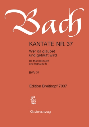 Wer da glubet und getauft wird Kantate Nr.37 BWV37 Klavierauszug (dt/en)