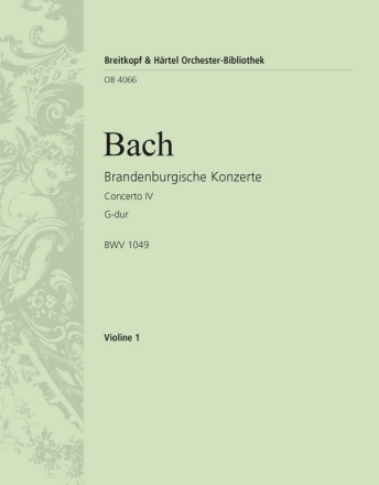 Brandenburgisches Konzert G-Dur Nr.4 BWV1049 fr Orchester Violine 1
