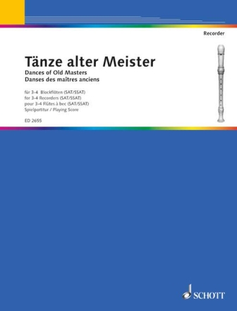 Tnze und Stcke alter Meister fr 3 und 4 Blockflten Partitur