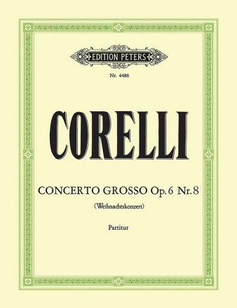 Concerto grosso g-Moll op.6,8 fr 2 Violinen, Violoncello, Streicher und Bc Partitur