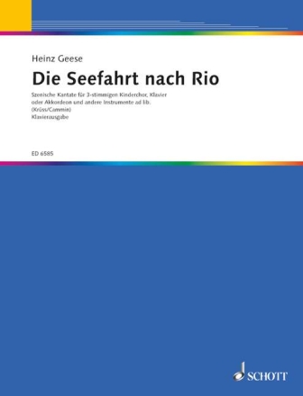 Die Seefahrt nach Rio fr Sprecher, Kinderchor und Instrumente Partitur (=Klavier)
