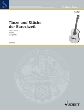Tnze und Stcke aus der Barockzeit fr 3 Gitarren (2 Oktavgitarren ad libitum), solistisch oder chorisch Spielpartitur