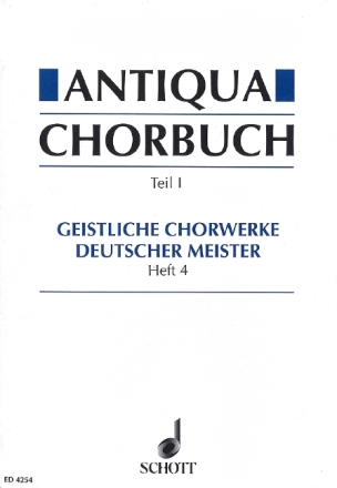 Antiqua-Chorbuch Teil I / Heft 4 fr gemischten Chor