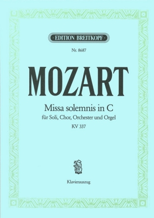 Missa solemnis C-Dur KV337 fr Soli, Chor und Orchester Klavierauszug