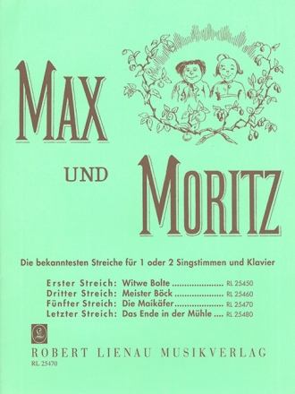 Max und Moritz 5. Streich (Die Maikfer) fr 1-2 Singstimmen und Klavier