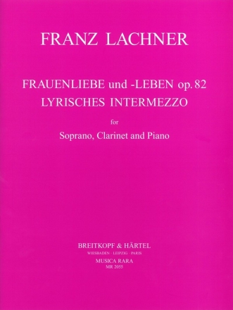 Frauenliebe und Leben op.82 und Lyrisches Intermezzo für Sopran, Klarinette und Klavier