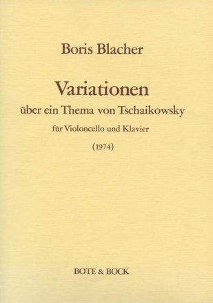 Variationen ber ein Thema von Tschaikowsky (1974) fr Violoncello und Klavier Partitur und Stimme