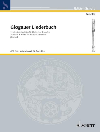 Glogauer Liederbuch fr 4 Blockflten (SATB) Partitur und Stimmen