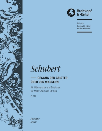 Gesang der Geister ber den Wassern D714 fr Mnnerchor (TTTTBBBB) und Orchester Partitur