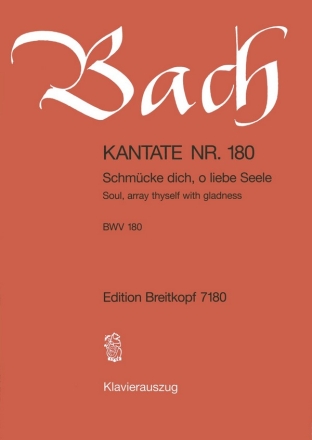 Schmcke dich o liebe Seele Kantate Nr.180 BWV180 Klavierauszug (dt/en)